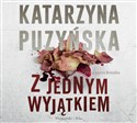 [Audiobook] Z jednym wyjątkiem - Katarzyna Puzyńska Polish Books Canada