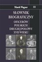 Słownik biograficzny oficerów polskich drugiej połowy XVII w. Tom 3 - Polish Bookstore USA