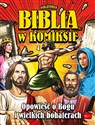 Biblia w komiksie Opowieść o Bogu i wielkich bohaterach to buy in USA