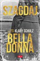 Bella Donna Nowe śledztwa Klary Schulz - Nadia Szagdaj