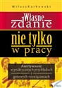 Własne zdanie. Nie tylko w pracy - Polish Bookstore USA