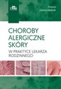 Choroby alergiczne skóry w praktyce lekarza rodzinnego  Polish Books Canada