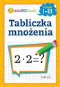 Tabliczka mnożenia Klasa 1-3 - Maria Zagnińska - Polish Bookstore USA
