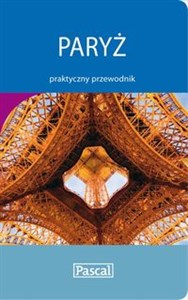 Paryż praktyczny przewodnik - Polish Bookstore USA