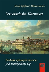 Nowołacińska Warszawa Przekład wybranych utworów pod redakcją Beaty Gaj 