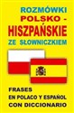 Rozmówki  polsko-hiszpańskie ze słowniczkiem Frases en polaco y español con diccionario -  in polish