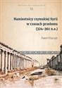 Namiestnicy rzymskiej Syrii w czasach przełomu (324-361 n.e.) Canada Bookstore