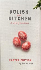 Polish Your Kitchen A Book of Memories Easter Edition pl online bookstore