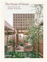 The House of Green Natural Homes and Biophilic Architecture -   