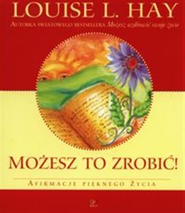 Możesz to zrobić Afirmacje pięknego życia buy polish books in Usa