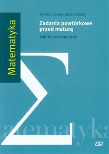 Matematyka Zadania powtórkowe przed maturą Zakres rozszerzony - Polish Bookstore USA