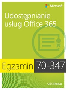 Egzamin 70-347 Udostępnianie usług Office 365 to buy in USA