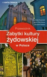 Zabytki kultury żydowskiej w Polsce Przewodnik  