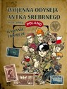 Wojenna odyseja Antka Srebrnego 1939-1946 Wydanie zbiorcze books in polish