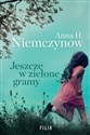 Jeszcze w zielone gramy Wielkie Litery - Anna H. Niemczynow