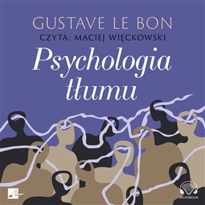 [Audiobook] Psychologia tłumu  