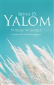 Patrząc w słońce Jak sobie radzić z przerażeniem śmiercią - Irvin D. Yalom