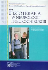 Fizjoterapia w neurologii i neurochirurgii bookstore