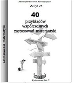 40 przykładów współczesnych zastosowań matematyki bookstore