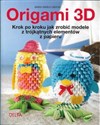 Origami 3D krok po kroku jak zrobić modele z trójkątnych elementów z papieru  
