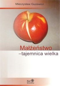 Małżeństwo - tajemnica wielka pl online bookstore