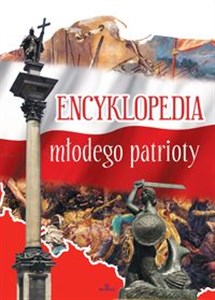 Encyklopedia młodego patrioty bookstore