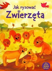 Jak rysować zwierzęta plus ponad 200 naklejek books in polish