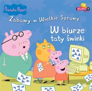 Świnka Peppa Zabawy w wielkie sprawy 18 W biurze taty świnki buy polish books in Usa