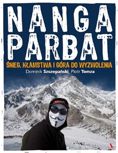 Nanga Parbat Śnieg, kłamstwa i góra do wyzwolenia pl online bookstore