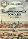 Dziennik podróży do Polski 1635-1636 - Charles Ogier  