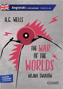 Wojna światów The War of the Worlds Adaptacja klasyki z ćwiczeniami in polish