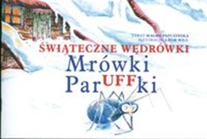 Świąteczne wędrówki Mrówki ParUFFki 