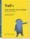 Troll Język szwedzki: teoria i praktyka. Poziom podstawowy - Ewa Mrozek-Sadowska, Hanna Dymel-Trzebiatowska
