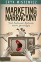 Marketing narracyjny Jak budować historie, które się sprzedają buy polish books in Usa