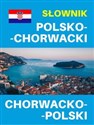 Słownik polsko-chorwacki chorwacko-polski Słownik i rozmówki chorwackie -   