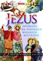 Jezus Opowieść na płótnach wielkich mistrzów pl online bookstore