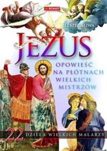Jezus Opowieść na płótnach wielkich mistrzów pl online bookstore