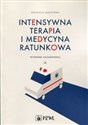 Intensywna terapia i medycyna ratunkowa Wybrane zagadnienia - Wojciech Gaszyński