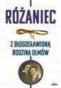 Różaniec z błogosławioną rodziną Ulmów  - Magdalena Kędzierska-Zaporowska Polish bookstore