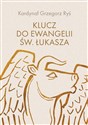 Klucz do Ewangelii św. Łukasza Polish Books Canada