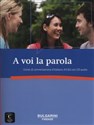 A voi la parola Corso di conversazione d'italiano A1/A2 + CD polish books in canada