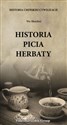 Historia chińskiej cywilizacji Historia picia herbaty - Shaohui Wu