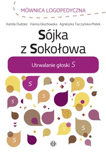 Sójka z Sokołowa Utrwalanie głoski S Polish bookstore