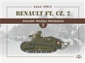 Pojazdy Wojska Polskiego 2 Renault FT Część 2 - Adam Jońca