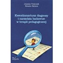 Kwestionariusz diagnozy i narzędzia badawcze w terapii pedagogicznej - Joanna Tomczak, Renata Ziętara