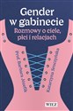 Gender w gabinecie Rozmowy o ciele, płci i relacjach pl online bookstore