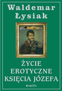 Życie erotyczne księcia Józefa Polish Books Canada