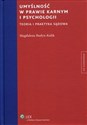 Umyślność w prawie karnym i psychologii Teoria i praktyka sądowa in polish