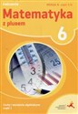 Matematyka z plusem 6 Ćwiczenia Wersja A Część 1/3 Liczby i wyrażenia algebraiczne Szkoła podstawowa Polish bookstore