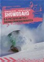 Snowboard dla początkujacych i średnio-zaawansowanych  